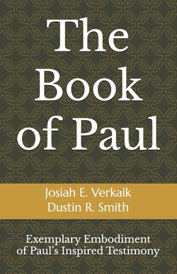 The Book of Paul: Exemplary Embodiment of Paul'... B0DLTBB5KF Book Cover
