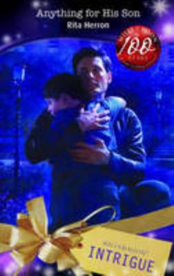 Anything for His Son (Intrigue) (Mills & Boon I... 0263860094 Book Cover