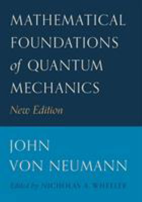 Mathematical Foundations of Quantum Mechanics: ... 0691178577 Book Cover