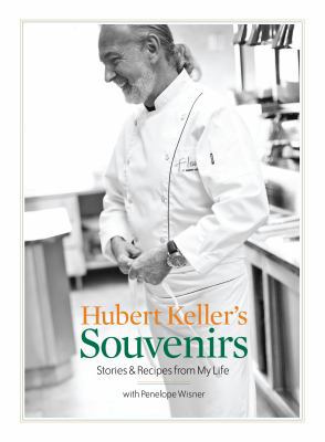 Hubert Keller's Souvenirs: Stories and Recipes ... 1449411428 Book Cover