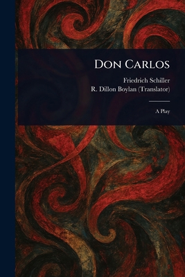 Don Carlos 1023097397 Book Cover