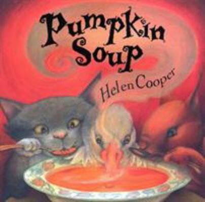 Pumpkin Soup: A Picture Book 0374460310 Book Cover