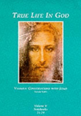 True Life in God: Conversations with Jesus 1899228020 Book Cover