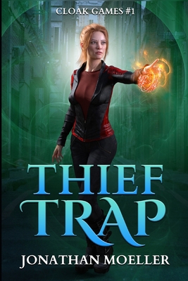 Cloak Games: Thief Trap 1515266036 Book Cover