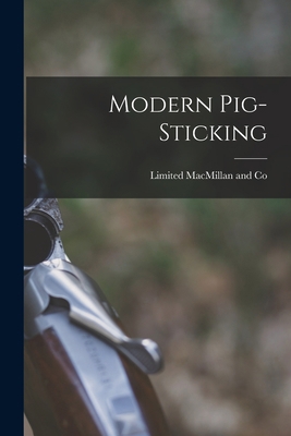 Modern Pig-Sticking 1017420521 Book Cover