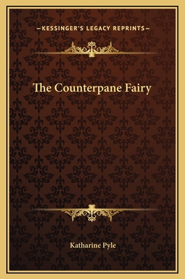 The Counterpane Fairy 1169230539 Book Cover