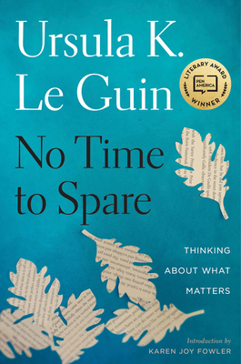 No Time to Spare: Thinking about What Matters 1328661598 Book Cover
