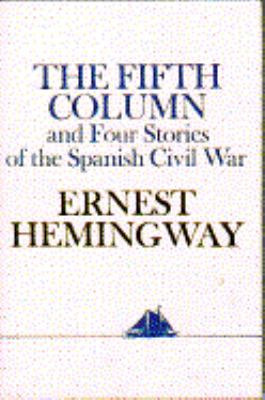 The Fifth Column and Four Stories of the Spanis... 0684158159 Book Cover