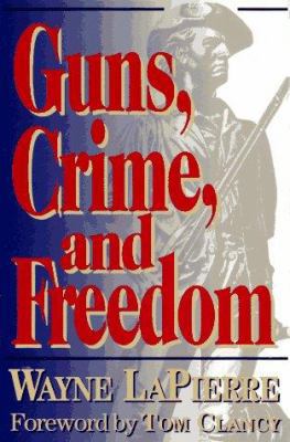 Guns, Crime, and Freedom 0060976748 Book Cover