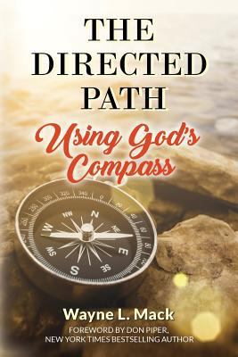 The Directed Path: Using God's Compass 1974673863 Book Cover