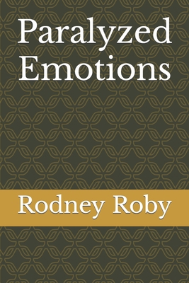 Paralyzed Emotions B0BLG34YCH Book Cover