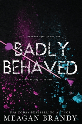 Badly Behaved B091W44GLD Book Cover