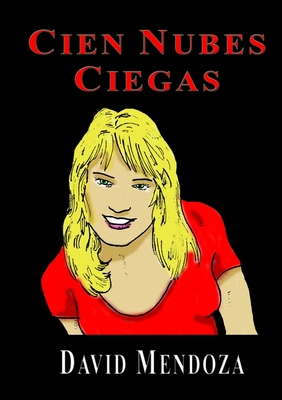 Cien Nubes Ciegas [Spanish] 0244416346 Book Cover