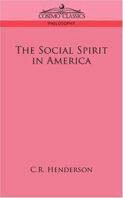 The Social Spirit in America 1596058587 Book Cover