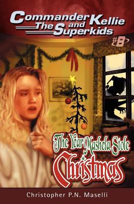 (commander Kellie and the Superkids' Novel #8) ... 1575626594 Book Cover