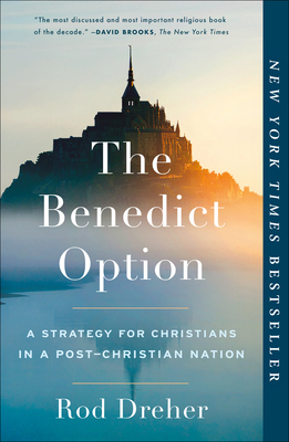 The Benedict Option: A Strategy for Christians ... 0735213305 Book Cover