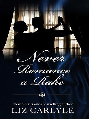 Never Romance a Rake (Thorndike Press Large Pri... [Large Print] 1410411052 Book Cover