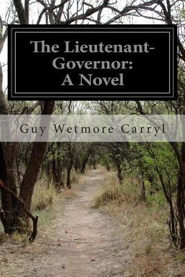 The Lieutenant-Governor 1500134171 Book Cover