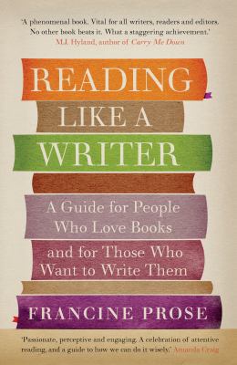 Reading Like a Writer a Guide for People Who Lo... 1908526076 Book Cover