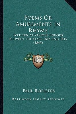 Poems or Amusements in Rhyme: Written at Variou... 1164870076 Book Cover