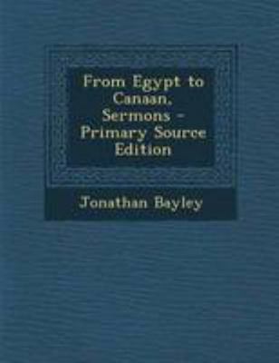 From Egypt to Canaan, Sermons - Primary Source ... [Tagalog] 1294298526 Book Cover