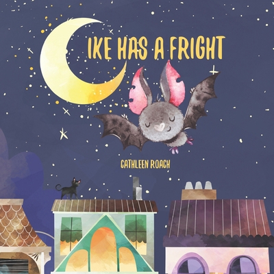 Ike Has A Fright B0CGYGBVQ6 Book Cover