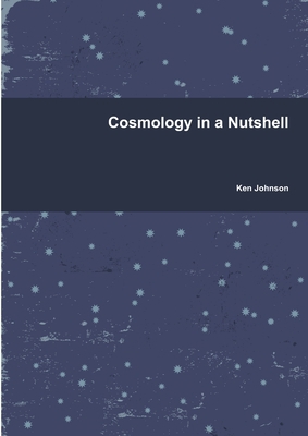 Cosmology in a Nutshell 1470943662 Book Cover
