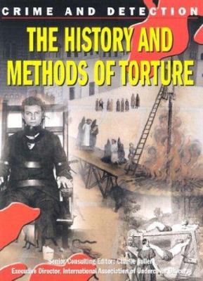 The History and Methods of Torture 1590843762 Book Cover