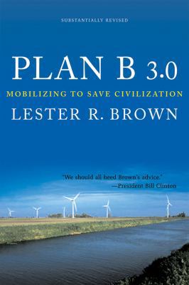 Plan B 3.0: Mobilizing to Save Civilization 0393065898 Book Cover