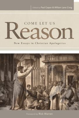 Come Let Us Reason: New Essays in Christian Apo... 1433672200 Book Cover