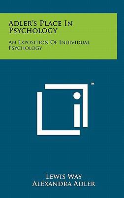 Adler's Place In Psychology: An Exposition Of I... 1258001136 Book Cover