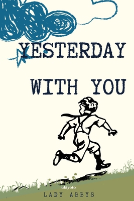 Yesterday With You [Filipino] B0DRQTVCTW Book Cover