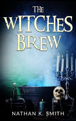 The Witches Brew 1540330311 Book Cover