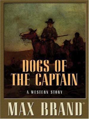 Dogs of the Captain 1594143323 Book Cover