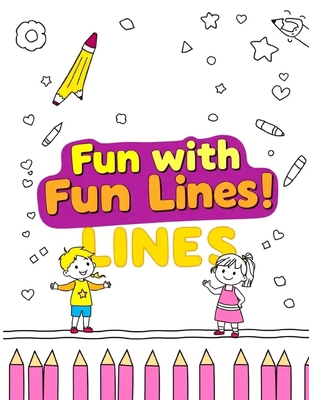 Fun with Lines: Pencil Control Activity Book B0F5VWL3KJ Book Cover