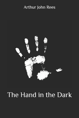 The Hand in the Dark B086Y4C767 Book Cover