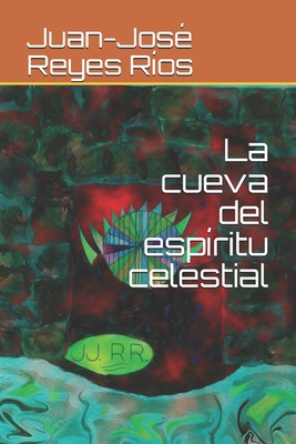 La cueva del espíritu celestial [Spanish] B08NS9J6WH Book Cover