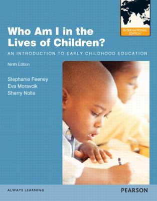 Who Am I in the Lives of Children? an Introduct... 0132864045 Book Cover