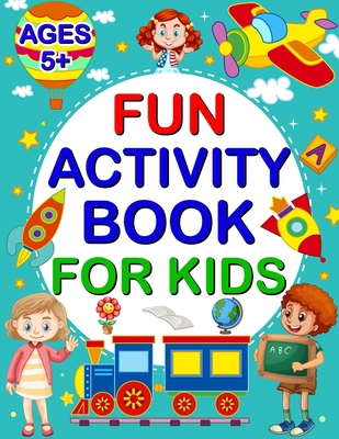 Fun Activity Book for Kids B0CJHH4QJJ Book Cover