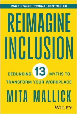 Reimagine Inclusion: Debunking 13 Myths to Tran... 1394177097 Book Cover