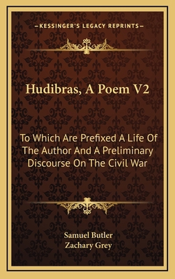 Hudibras, a Poem V2: To Which Are Prefixed a Li... 1163697109 Book Cover