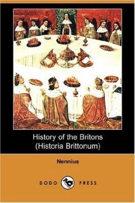 History of the Britons (Historia Brittonum) 1406530727 Book Cover