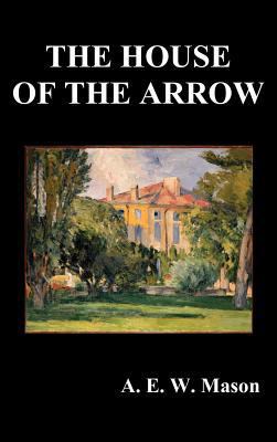 The House of the Arrow 1849025983 Book Cover