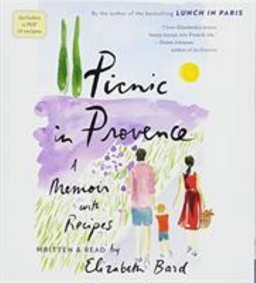 Picnic in Provence: A Memoir with Recipes 1478977337 Book Cover