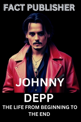 Johnny Depp the Life from Beginning to the End            Book Cover