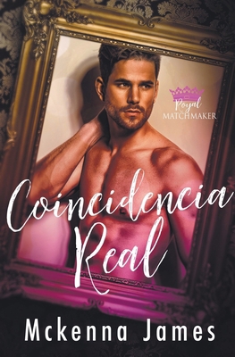 Una Coincidencia Real [Spanish] B0CZQ4H95B Book Cover