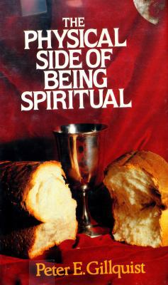 The physical side of being spiritual 0310369509 Book Cover