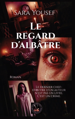 Le regard d'albâtre [French] 1787955605 Book Cover