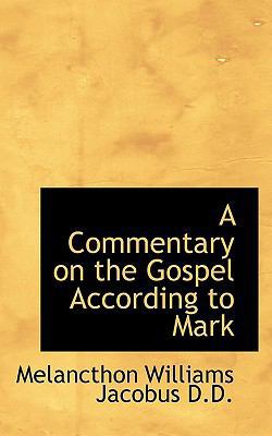 A Commentary on the Gospel According to Mark 1117627934 Book Cover