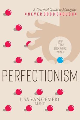 Hardcover Perfectionism : A Practical Guide to Managing Never Good Enough Book